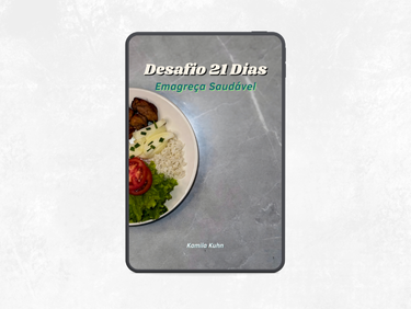 Mockup do eBook “Desafio 21 Dias: Emagreça Saudável”, programa de emagrecimento com estratégias práticas e cardápios equilibrados para perder peso sem dietas malucas.
